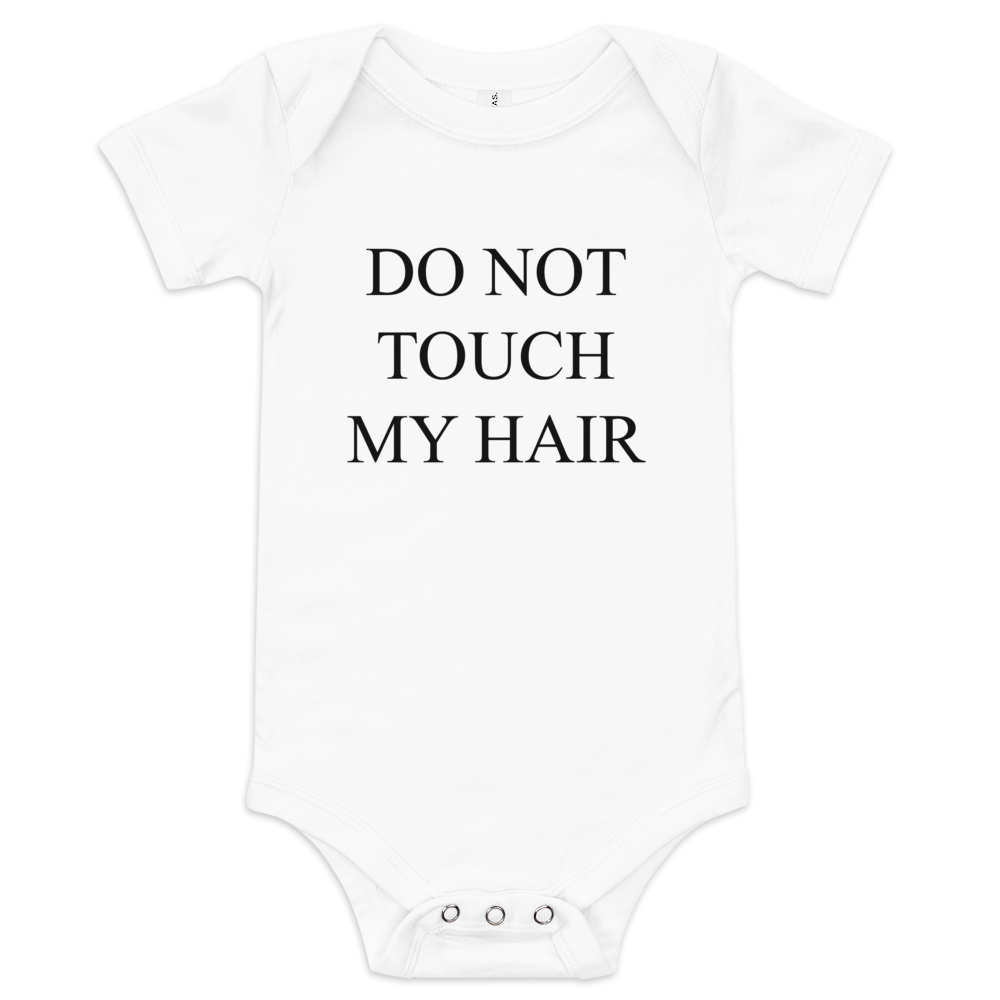 Do Not Touch My Hair Baby Onesie