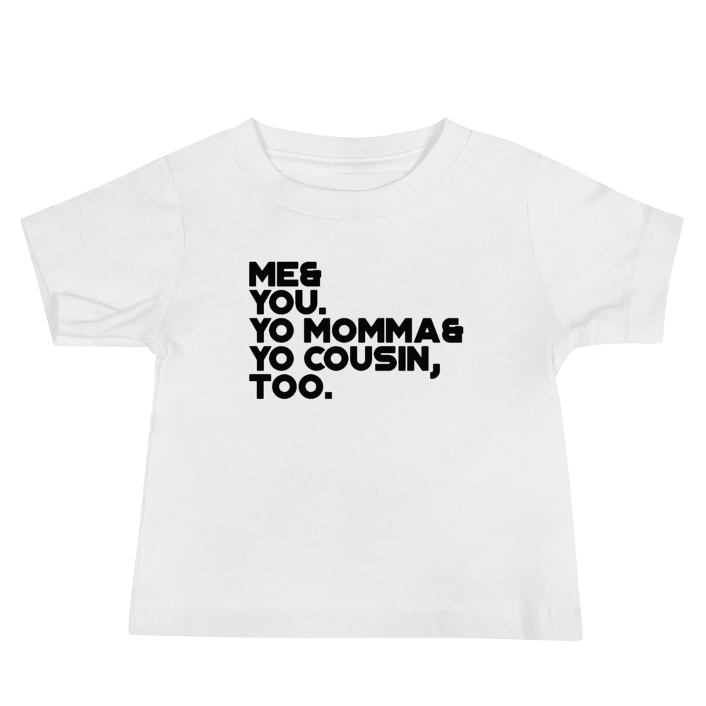 Me & You. Yo Momma & Yo Cousin Too. Outkast Youth T-Shirt