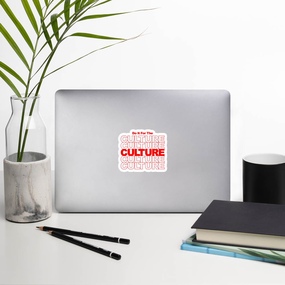 Do It For The Culture Sticker