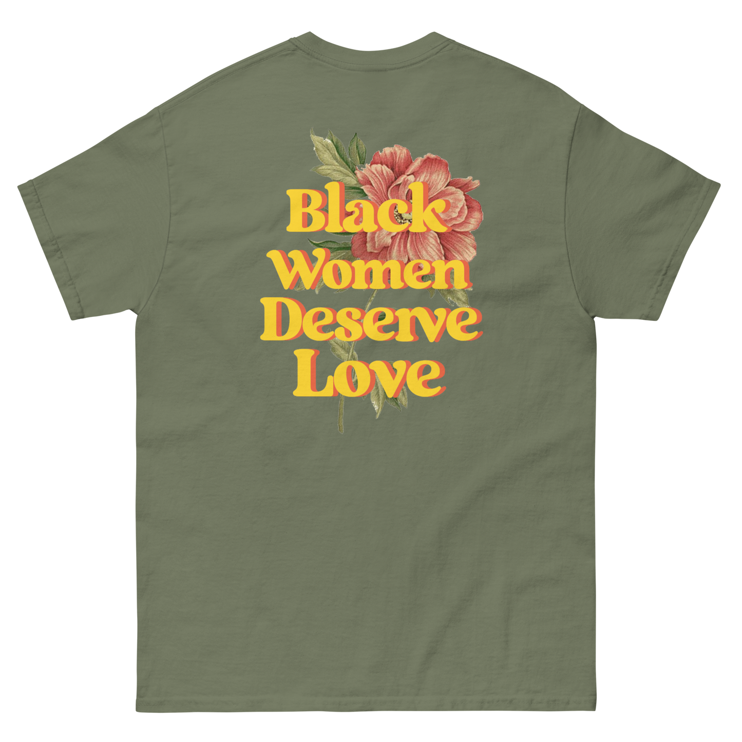 Black Women Deserve Love T-Shirt