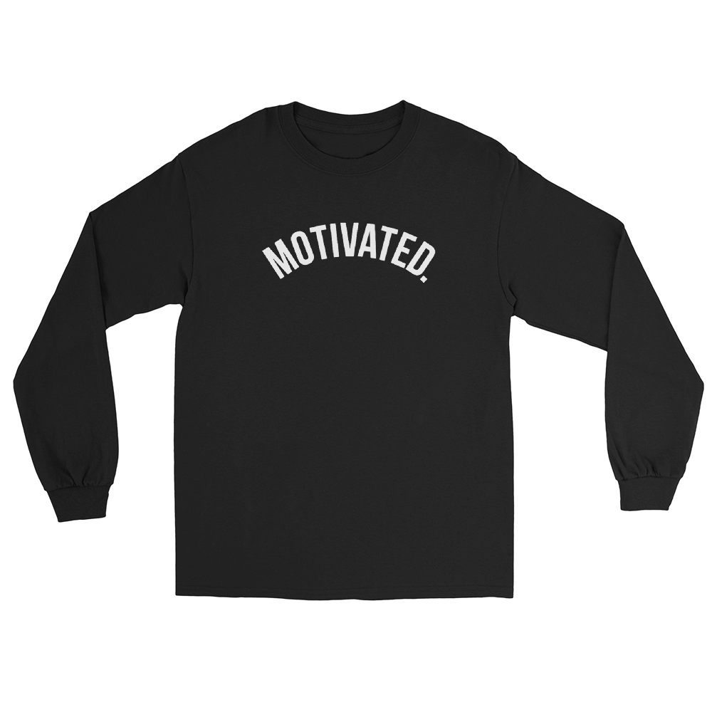 Motivated. Long Sleeve