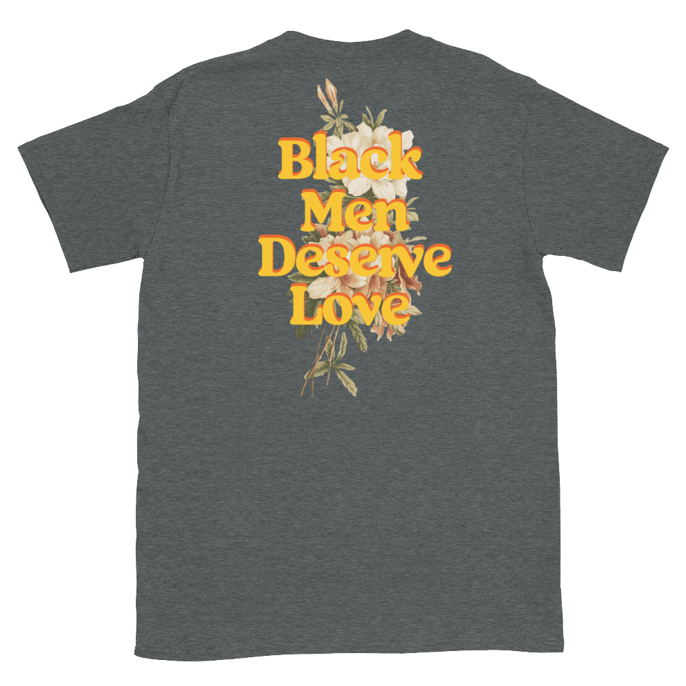 Black Men Deserve Love T-Shirt