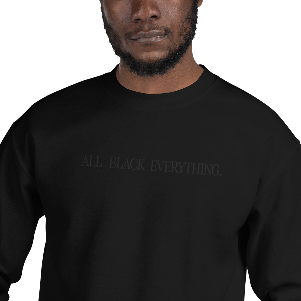 All Black Everything Embroidered Crewneck