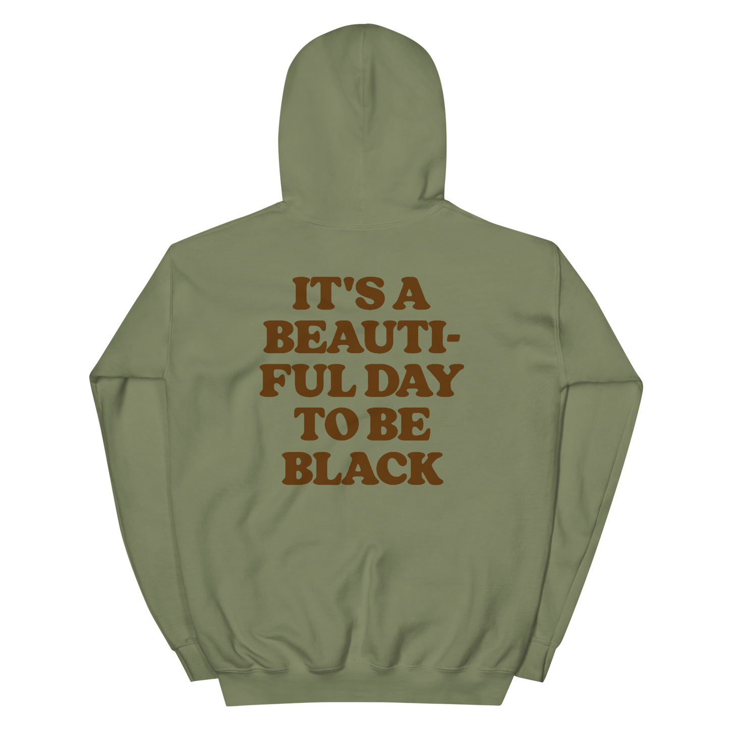 It's A Beautiful Day to be Black Hoodie