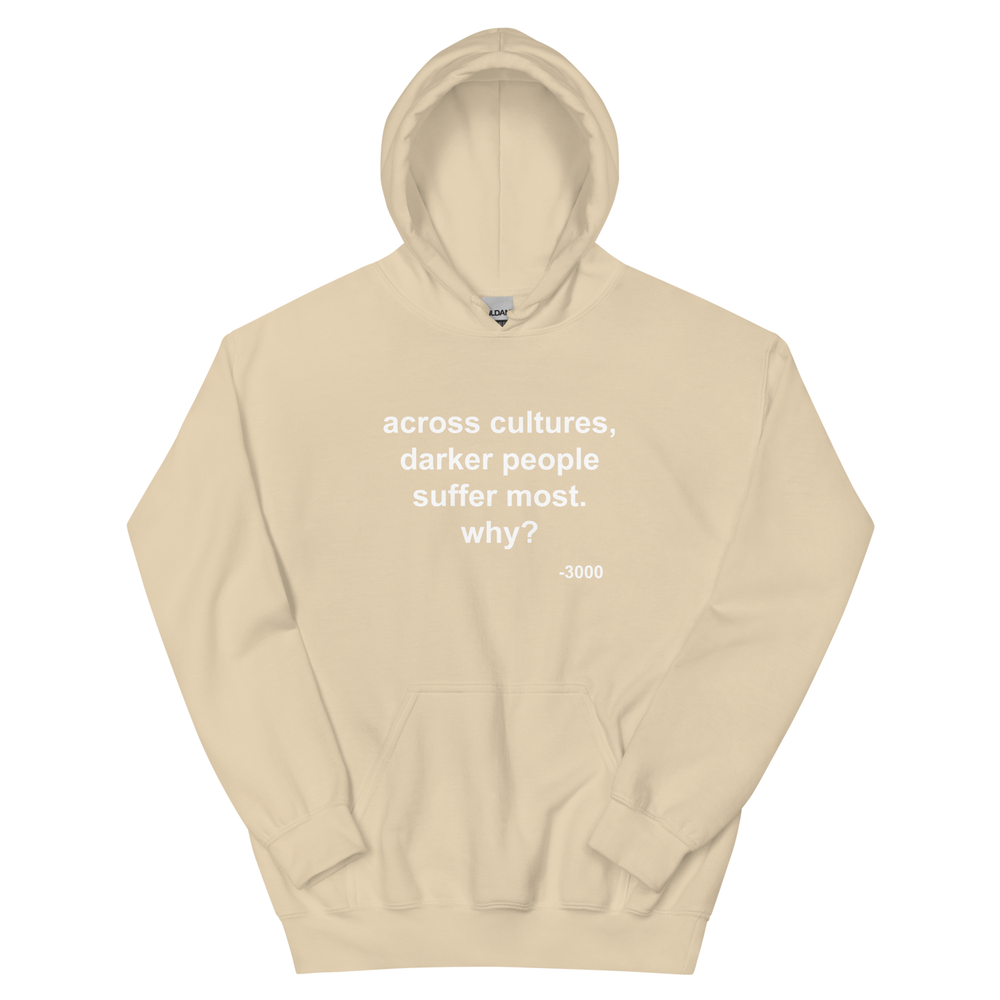Across Cultures Darker People Suffer Most Why? Hoodie