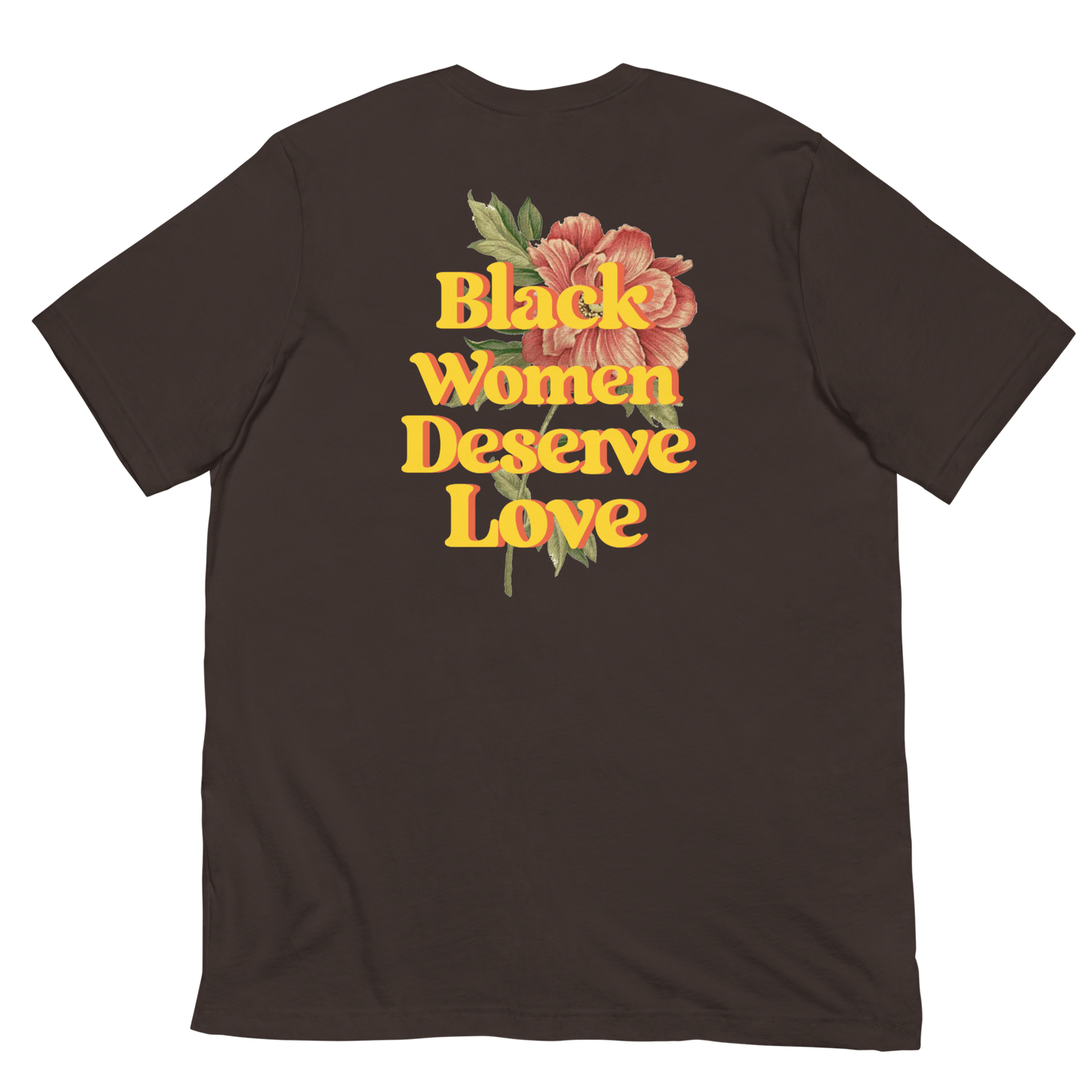 Black Women Deserve Love T-Shirt