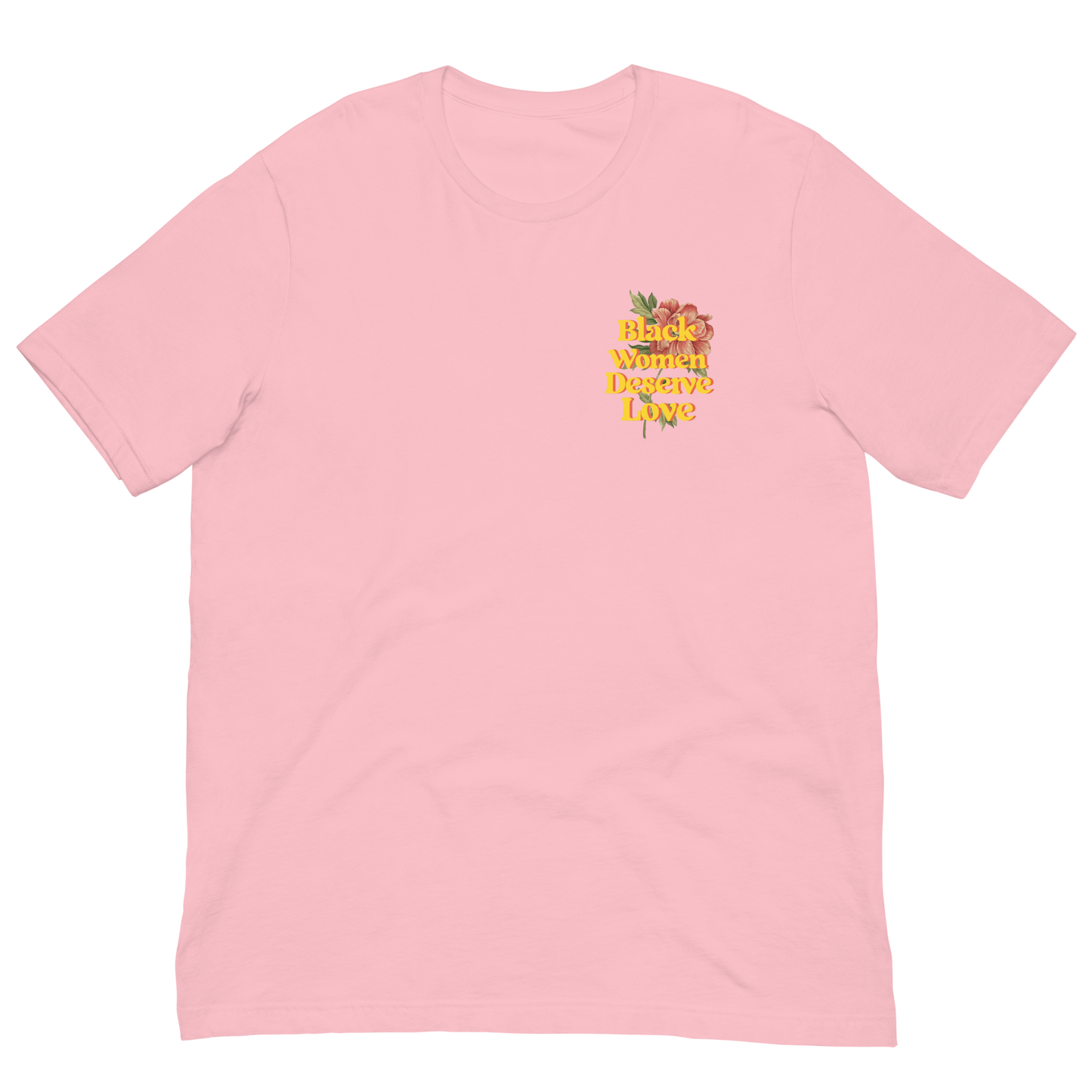 Black Women Deserve Love T-Shirt