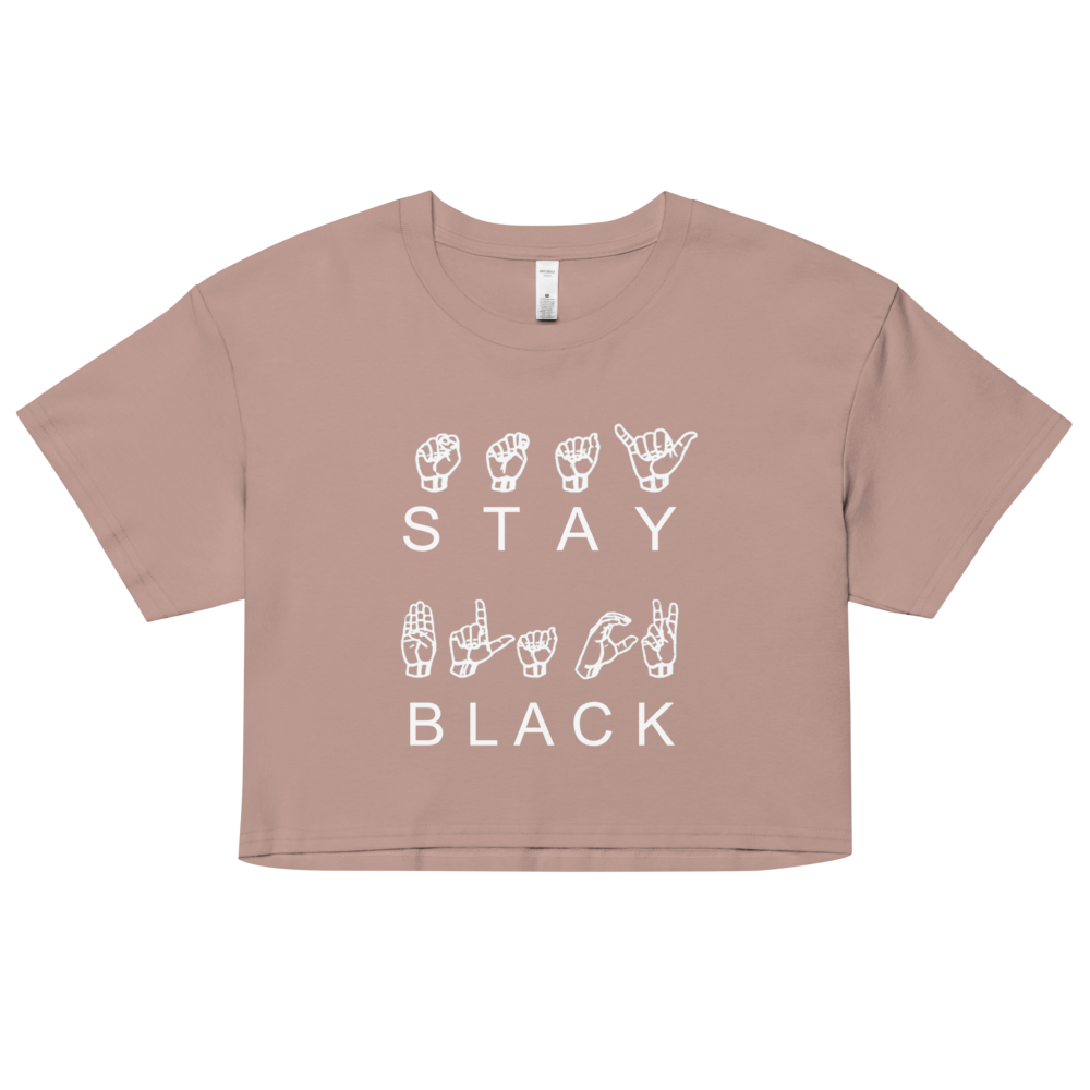 Stay Black ASL Crop Top