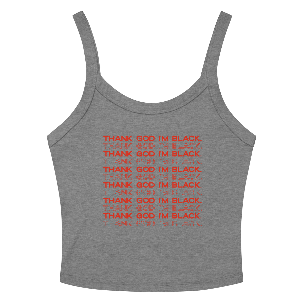 Thank God I'm Black Tank Top