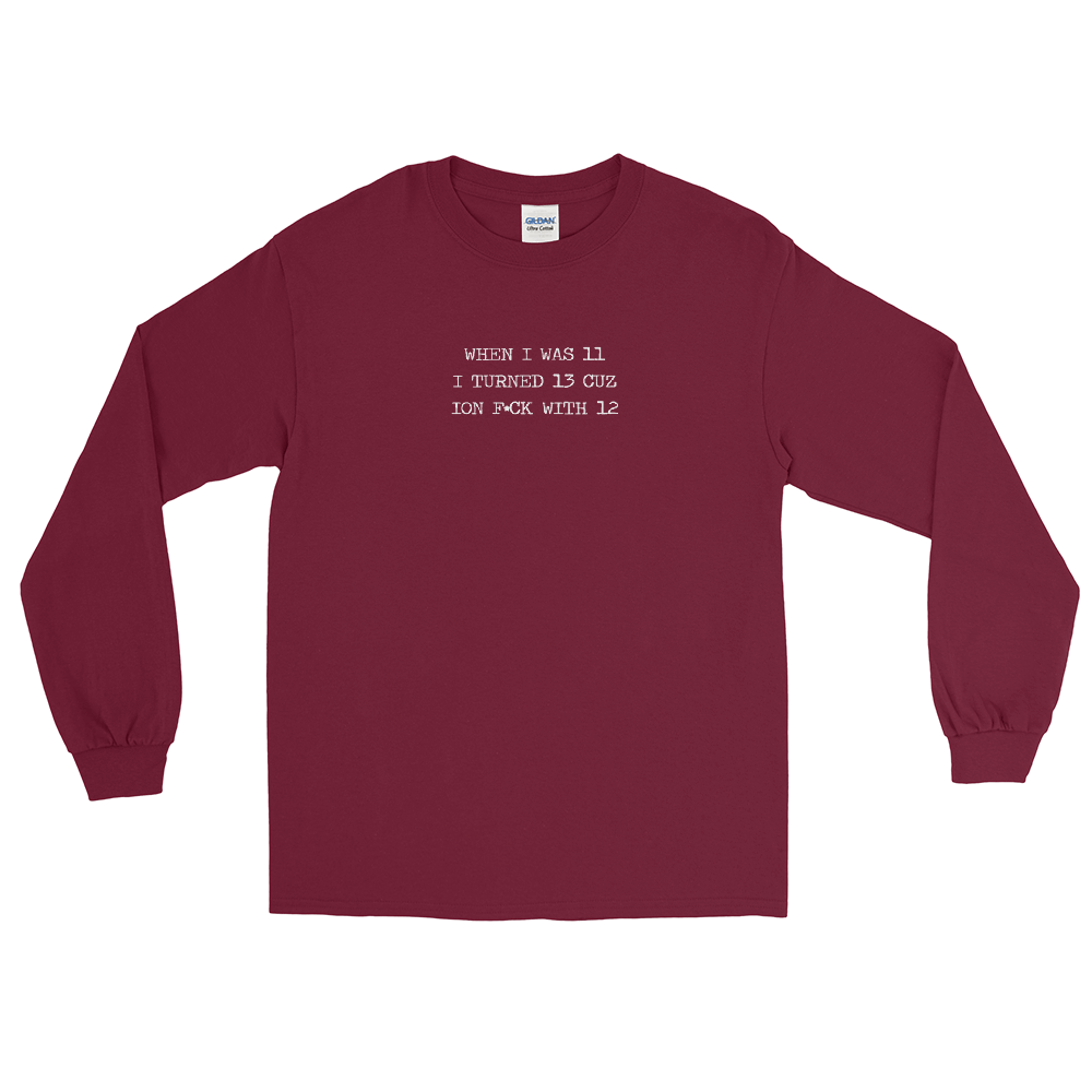 I Don't Fuck With 12 Long Sleeve