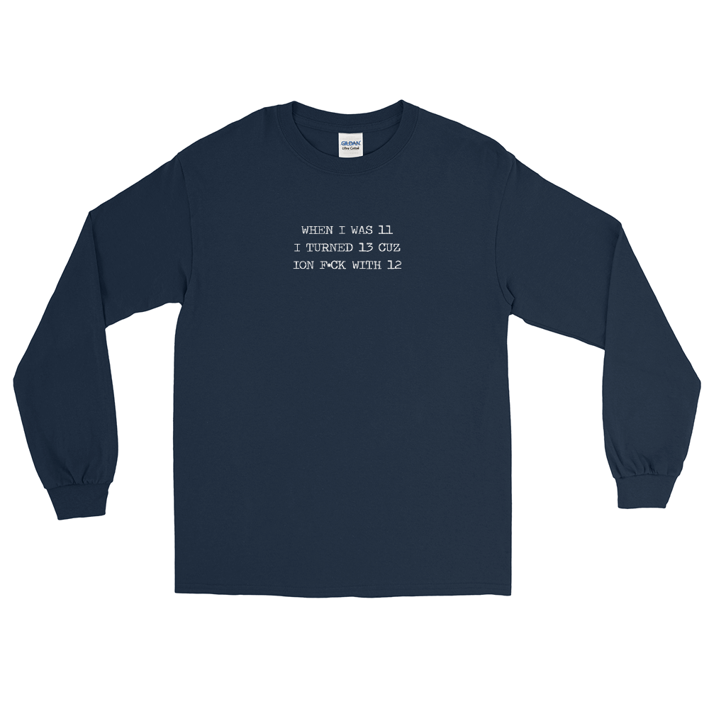 I Don't Fuck With 12 Long Sleeve