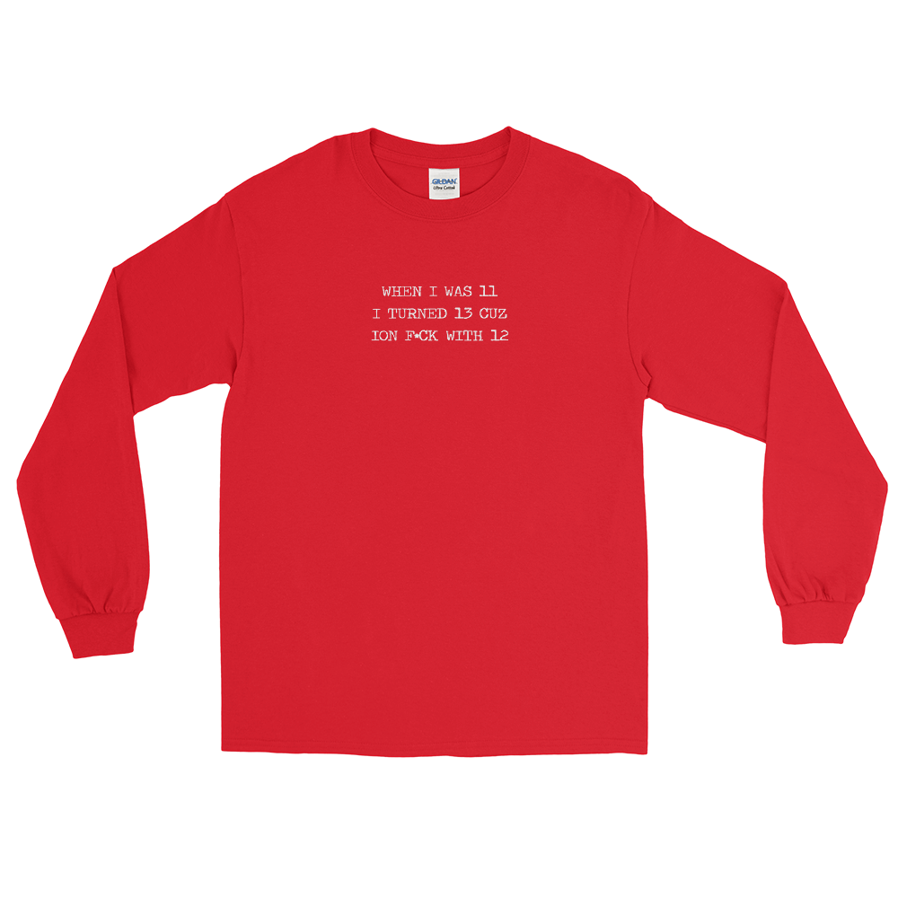I Don't Fuck With 12 Long Sleeve