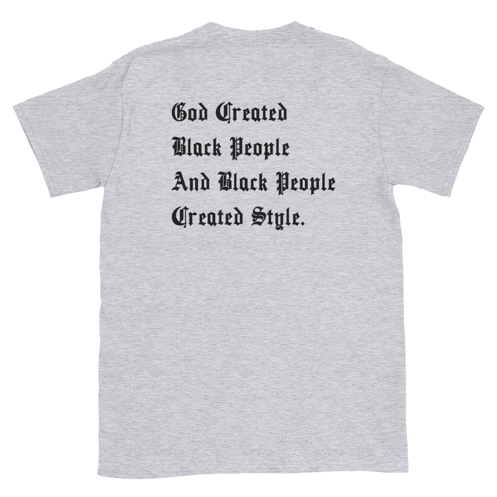 Black People Created Style T-Shirt