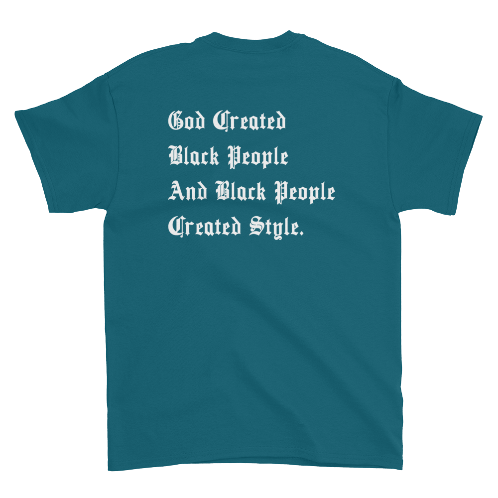 Black People Created Style T-Shirt