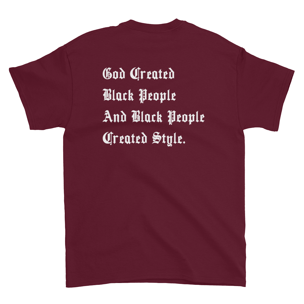 Black People Created Style T-Shirt