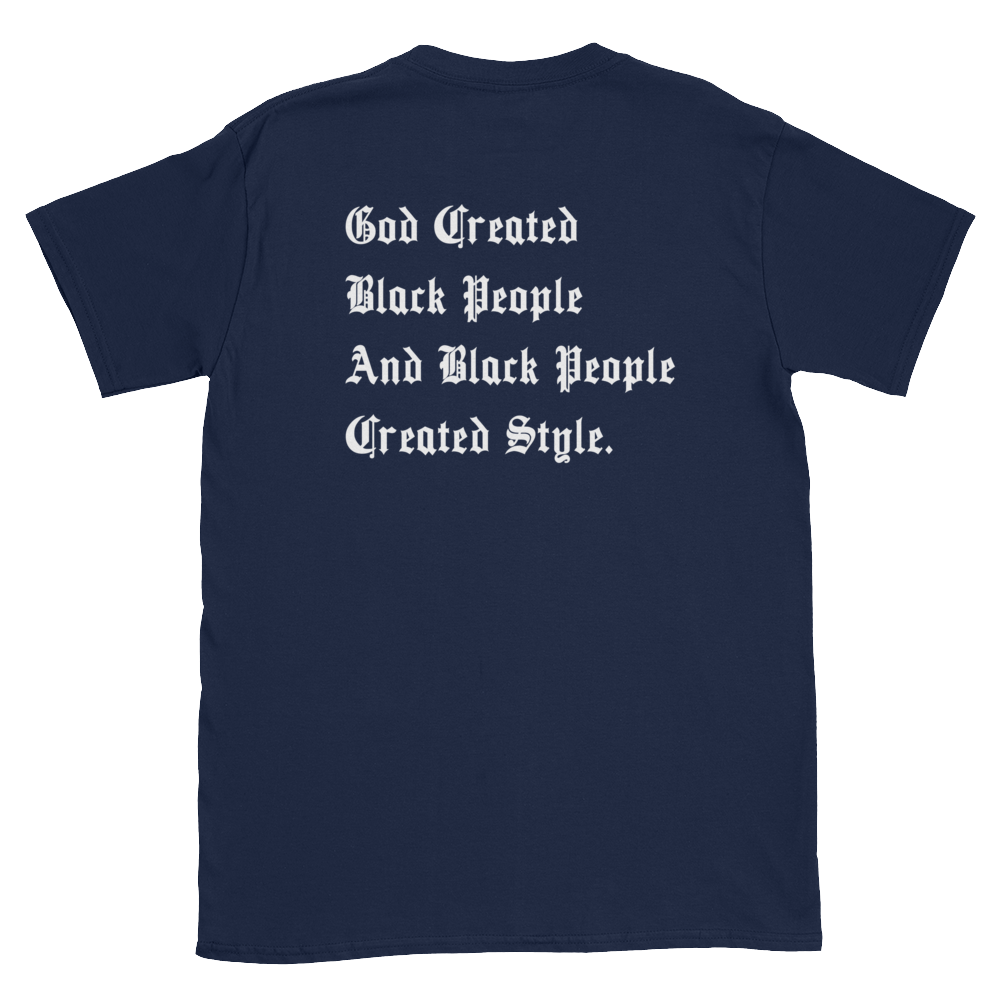 Black People Created Style T-Shirt