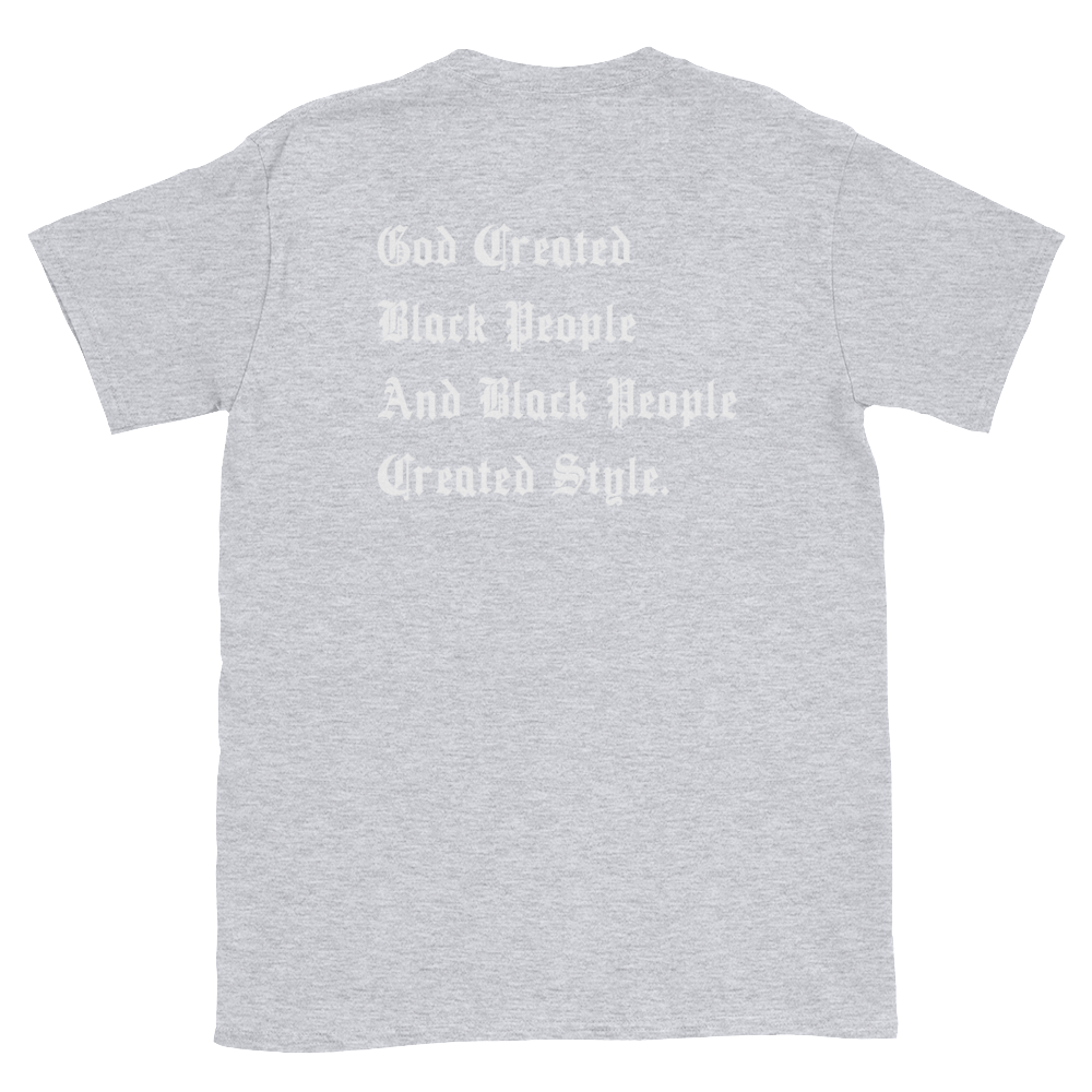 Black People Created Style T-Shirt