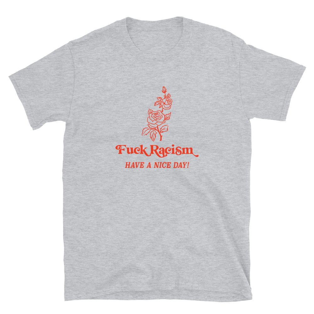 Fuck Racism T-Shirt