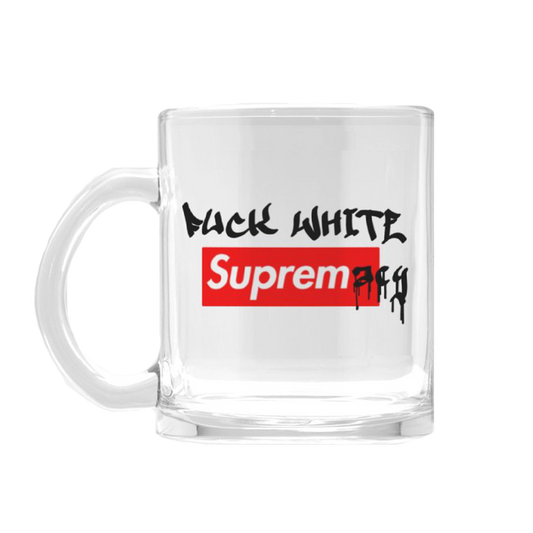 Fuck White Supremacy Glass Mug