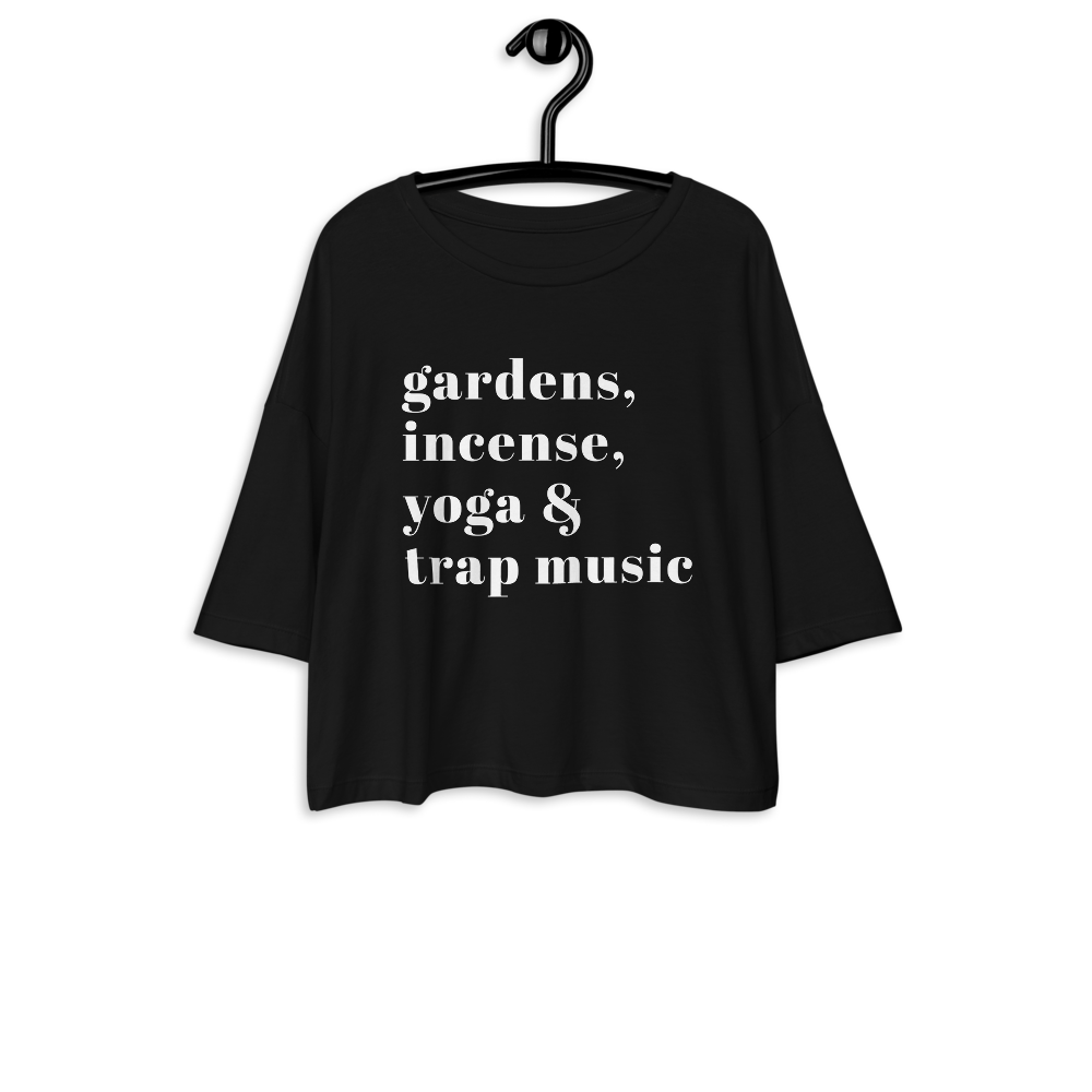Gardens, Incense, Yoga & Trap Music Loose Drop Shoulder Crop Top