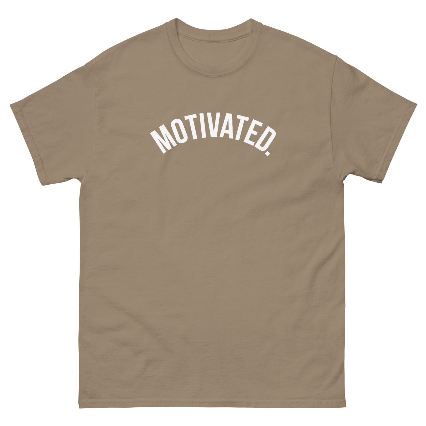 Motivated. T-Shirt