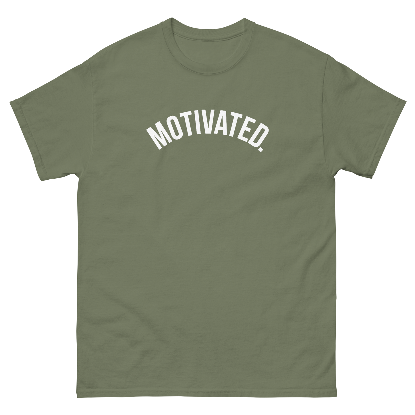 Motivated. T-Shirt