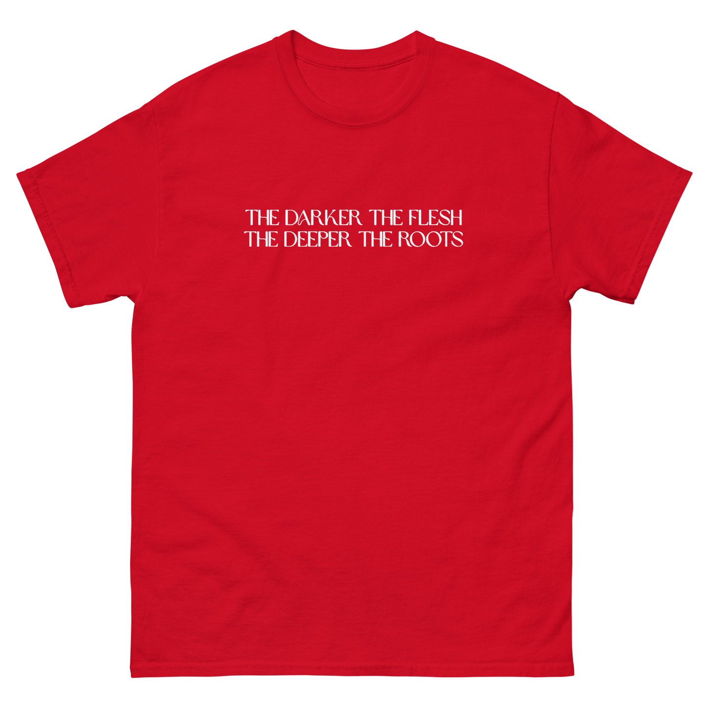 The Darker the Flesh... T-Shirt