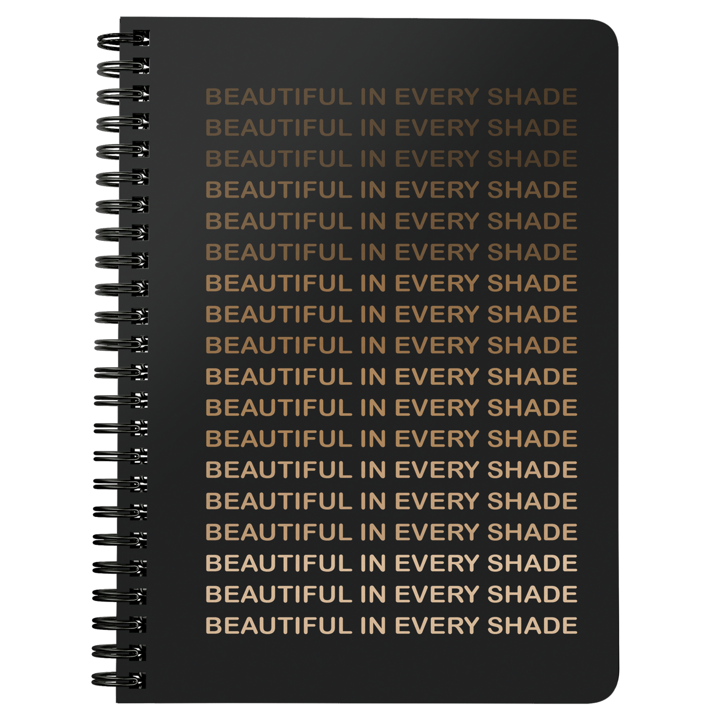 Beautiful in Every Shade Spiral Notebook