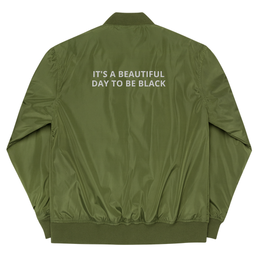 It's A Beautiful Day To Be Black Bomber Jacket