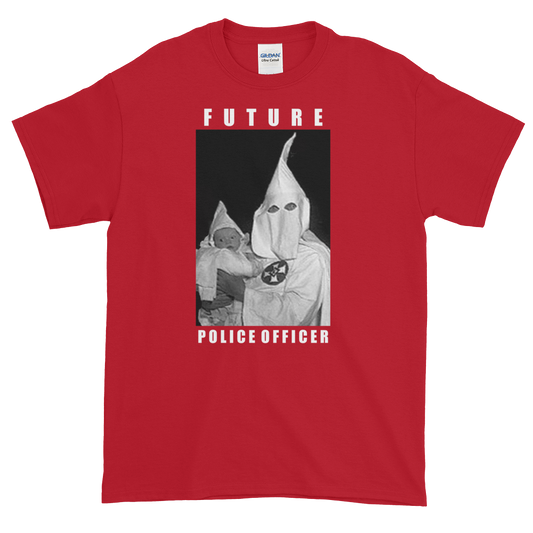 KKK "Future Police Officer" T-Shirt