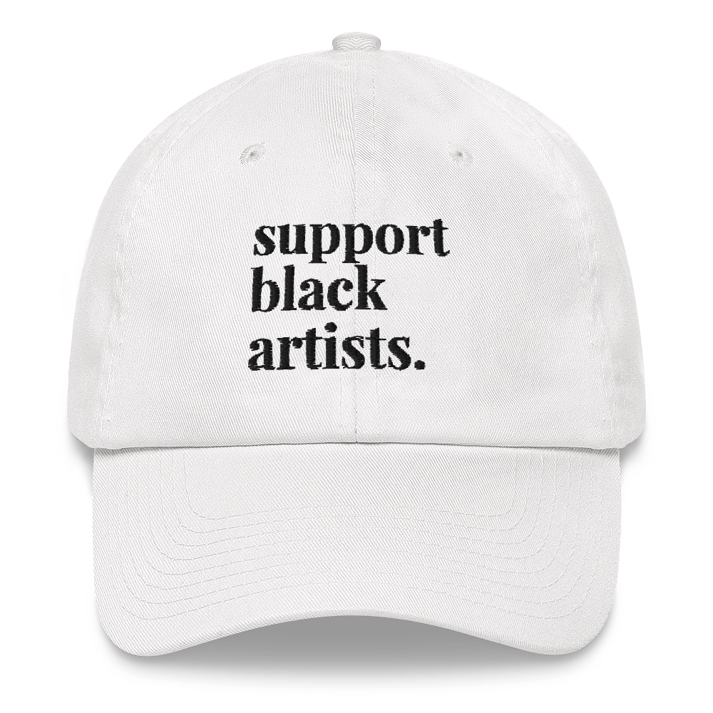 Support Black Artists Dad Hat