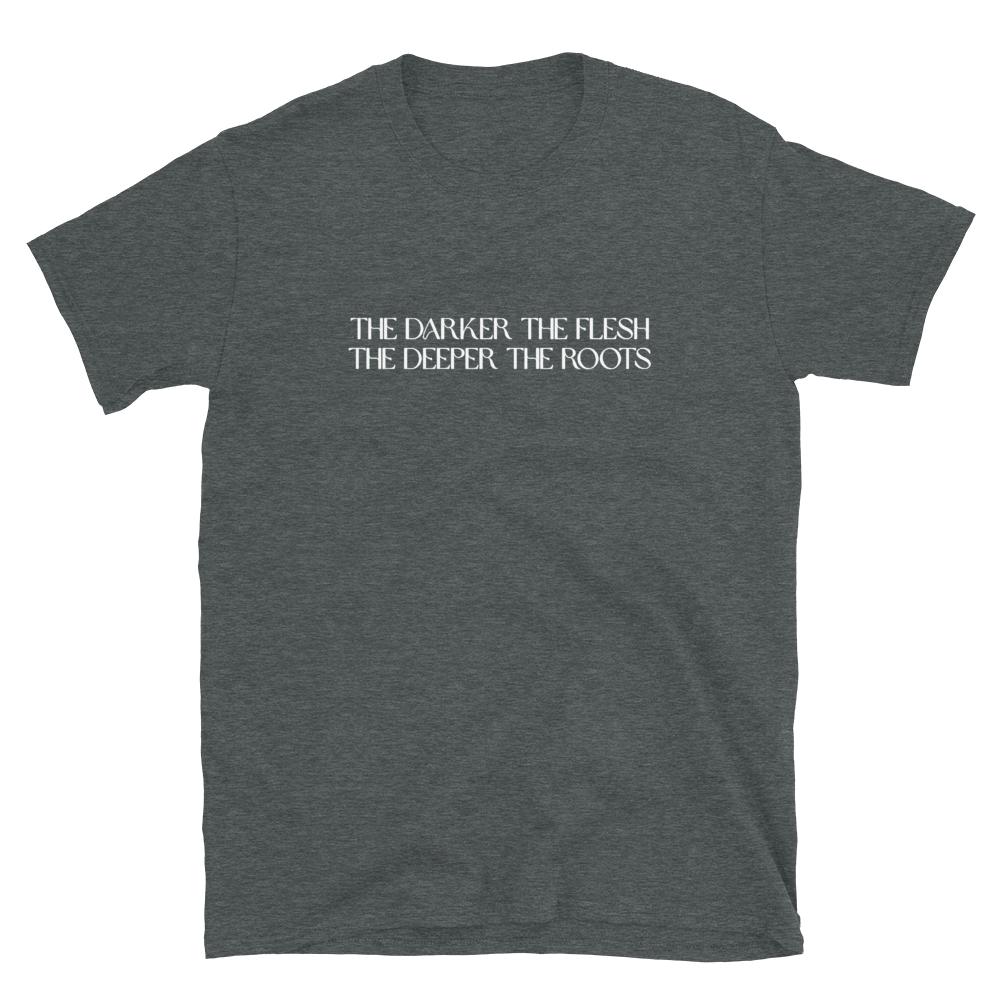 The Darker the Flesh... T-Shirt