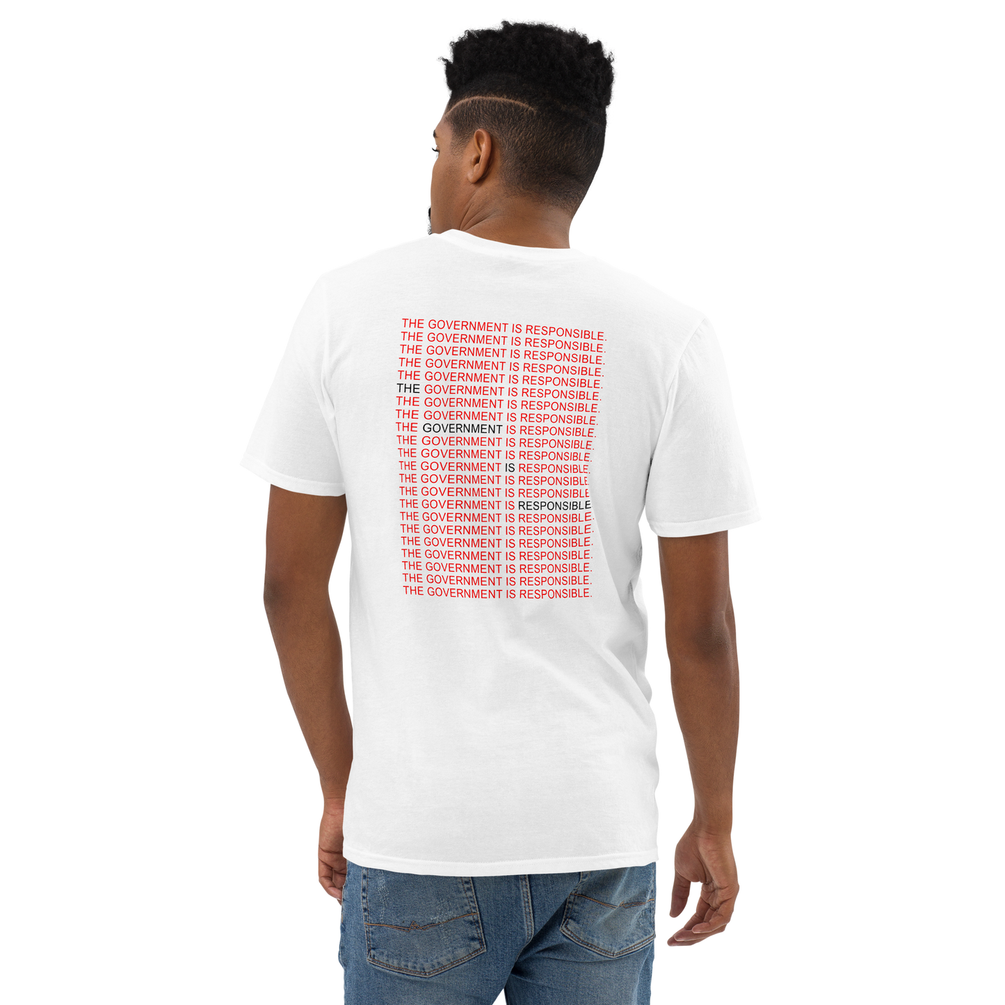 The Government is Responsible Heavyweight T-Shirt