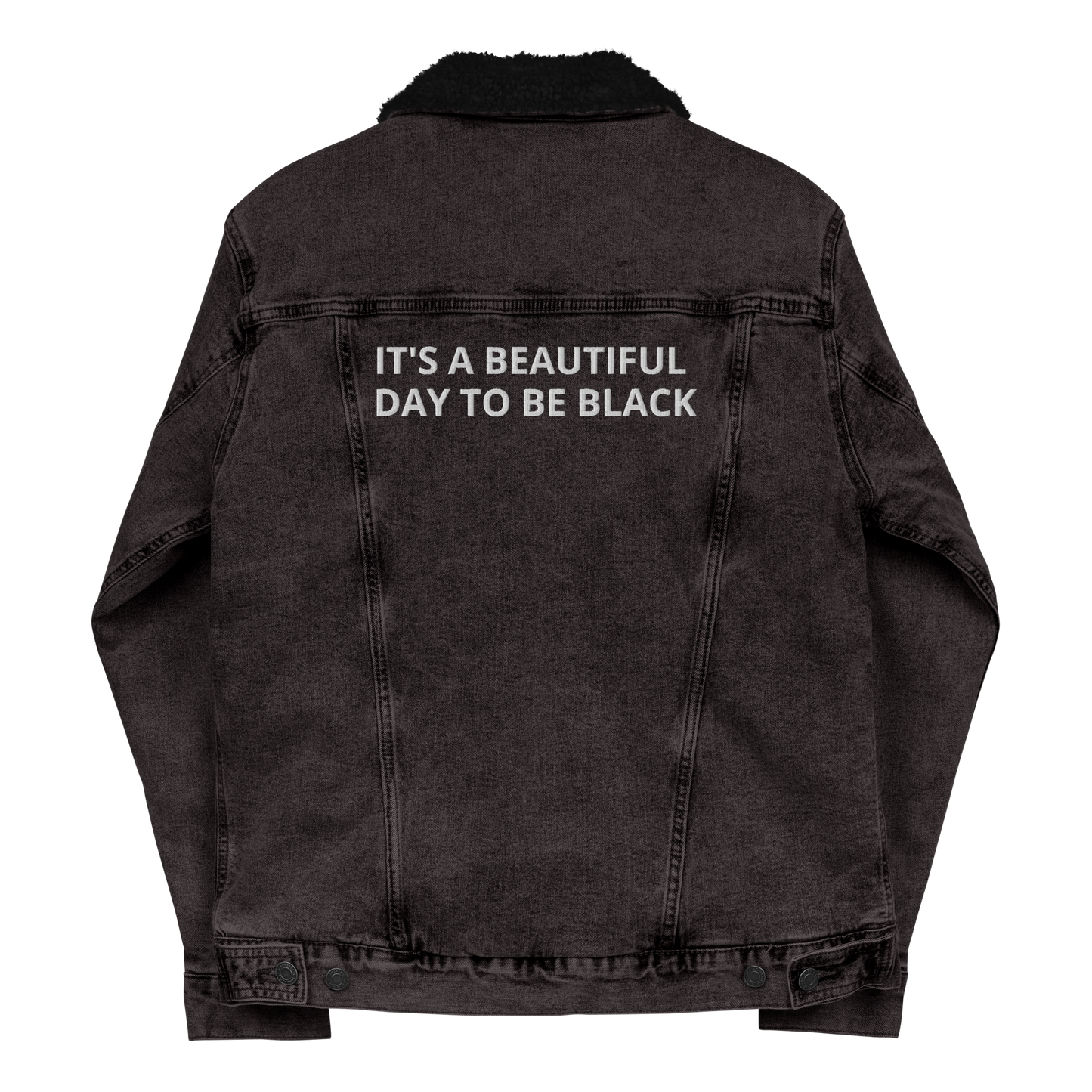 It's A Beautiful Day To Be Black Sherpa Denim Jacket