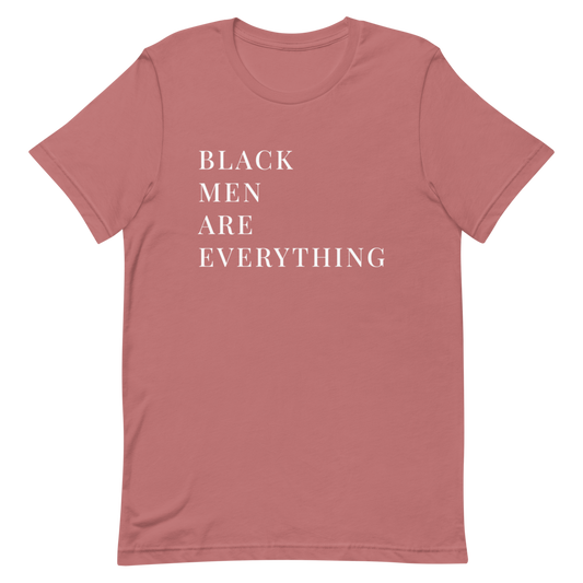 Black Men Are Everything T-Shirt