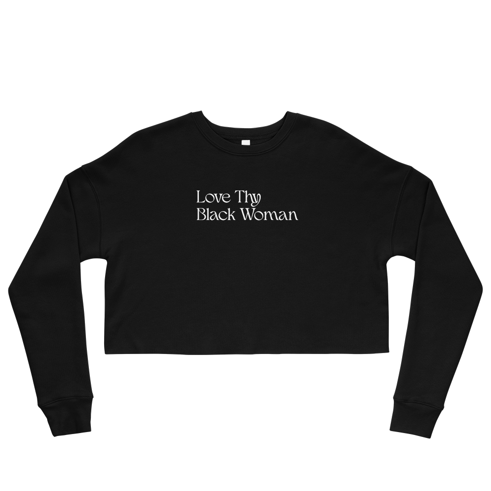 Love Thy Black Woman Cropped Sweatshirt