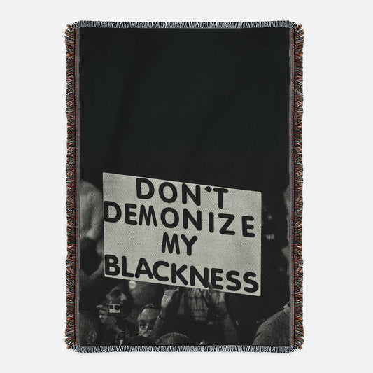 Don't Demonize My Blackness Woven Blanket
