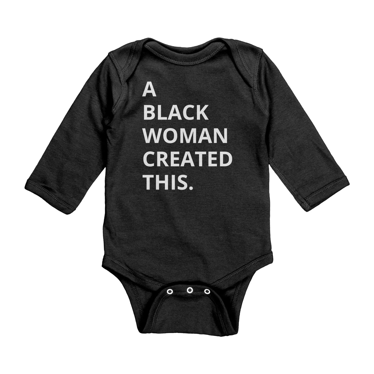 A Black Woman Created This. Baby Onesie