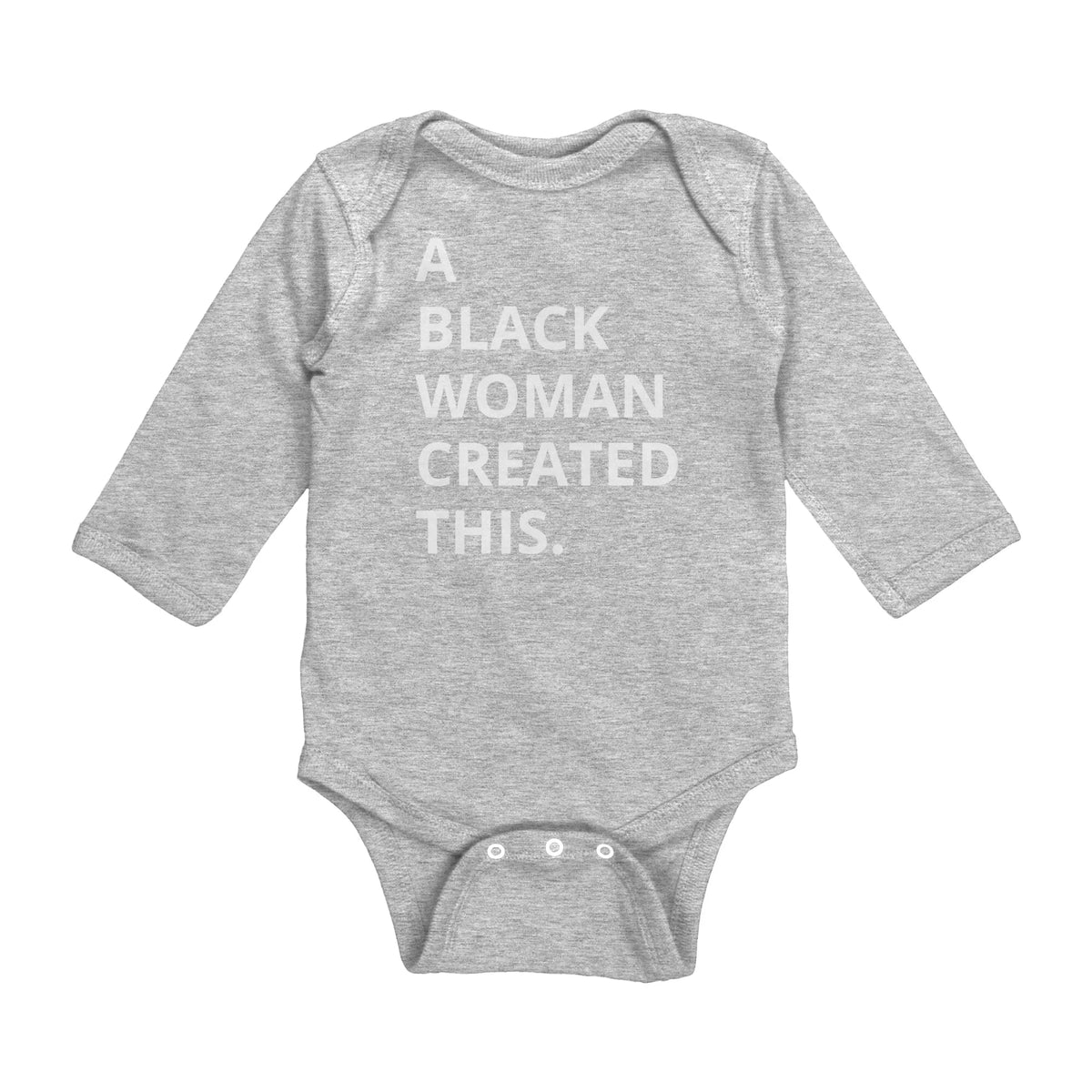 A Black Woman Created This. Baby Onesie