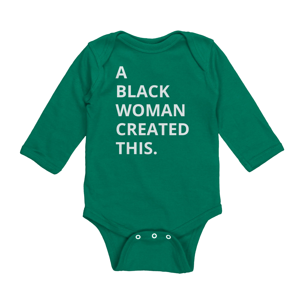 A Black Woman Created This. Baby Onesie