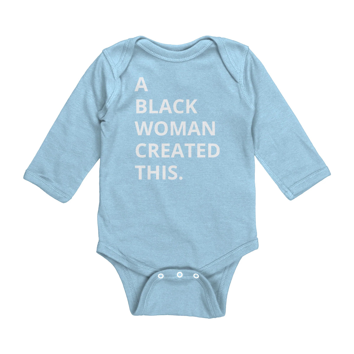 A Black Woman Created This. Baby Onesie