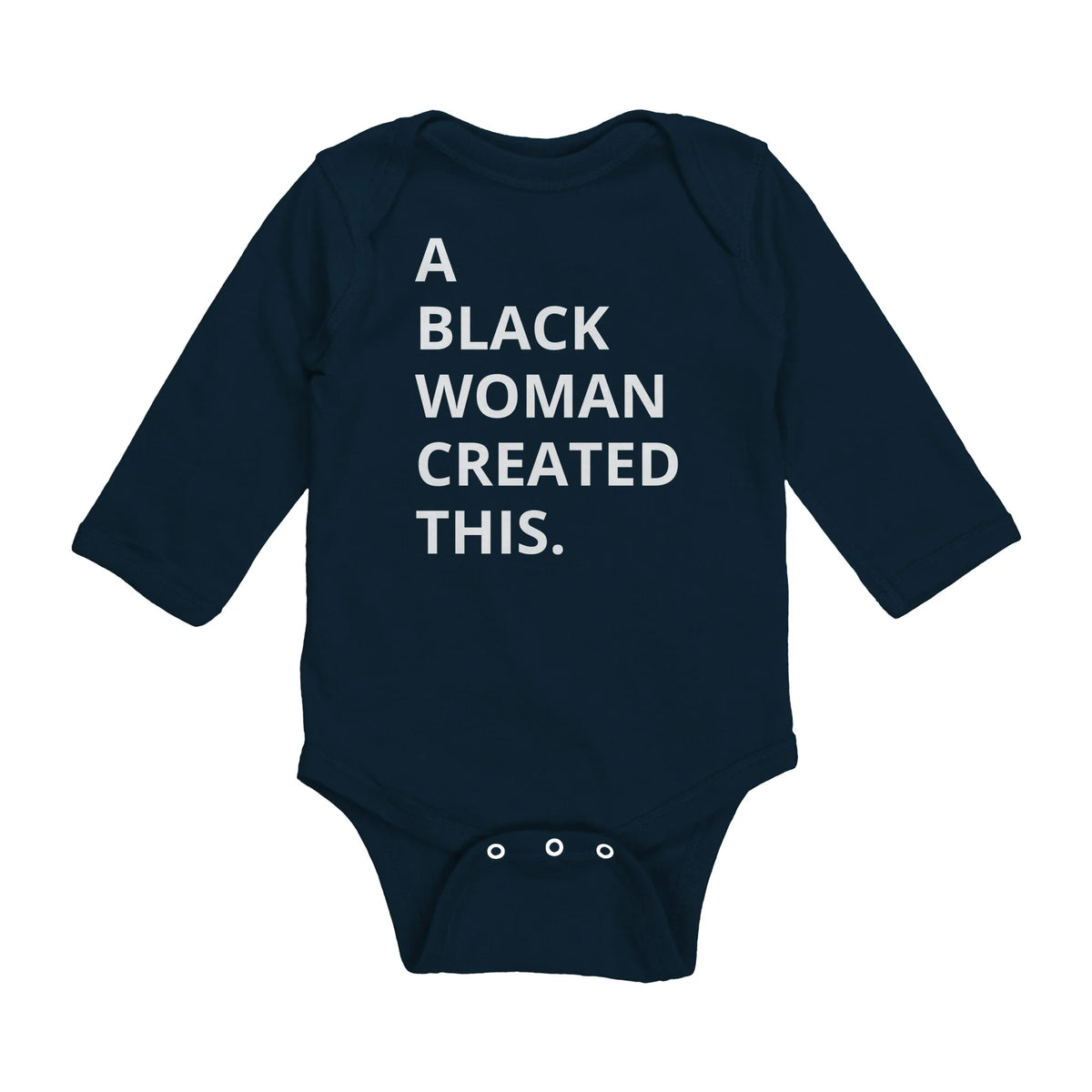 A Black Woman Created This. Baby Onesie