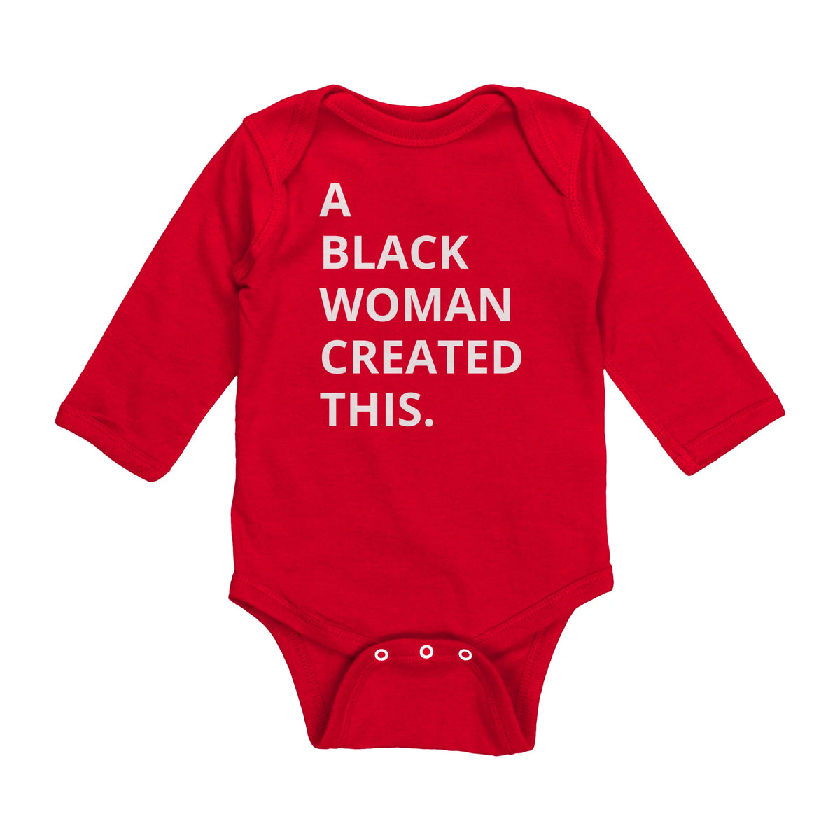 A Black Woman Created This. Baby Onesie