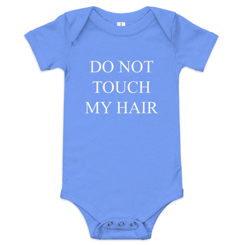 Do Not Touch My Hair Baby Onesie