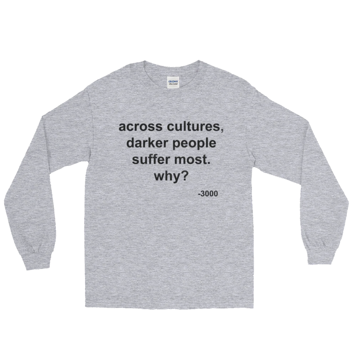 Across Cultures Darker People Suffer Most Why? T-Shirt