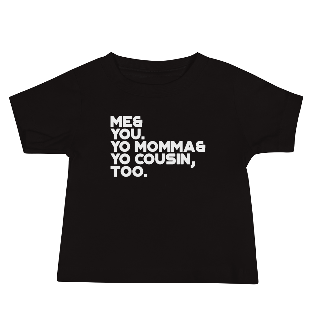 Me & You. Yo Momma & Yo Cousin Too. Outkast Youth T-Shirt