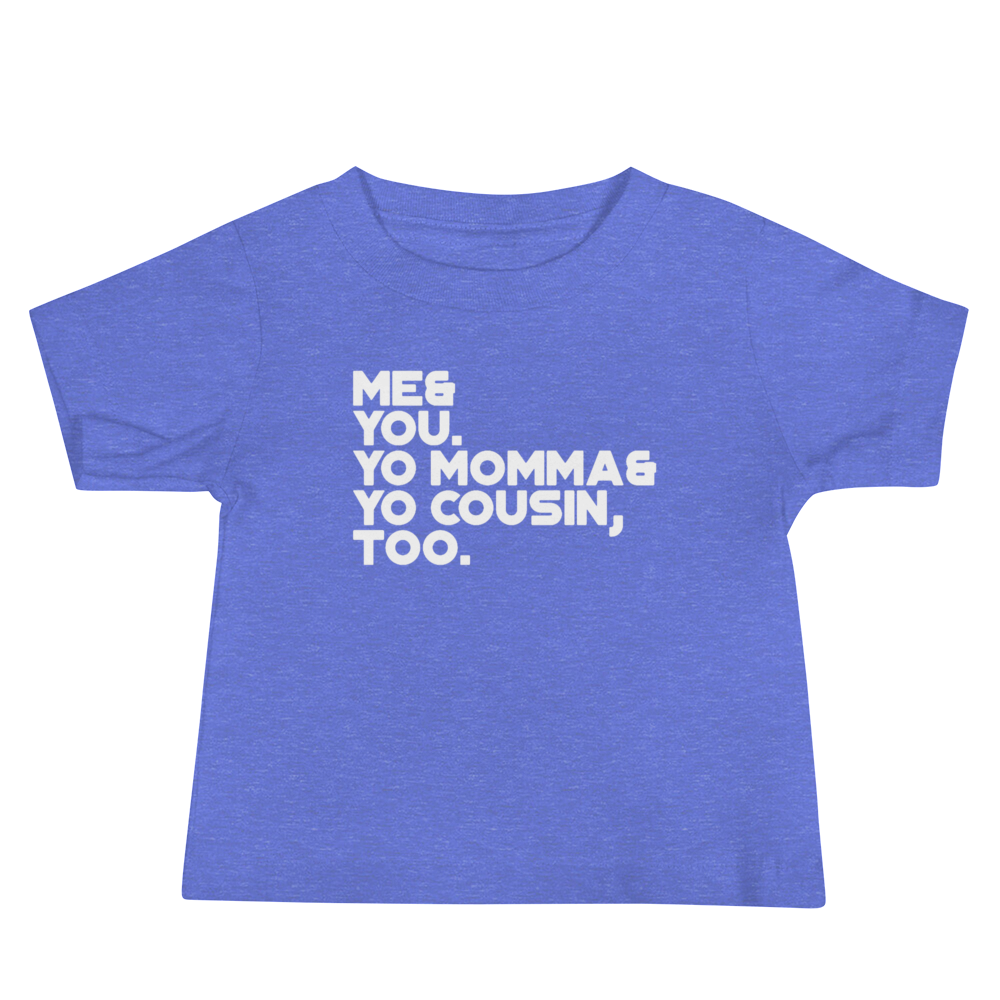 Me & You. Yo Momma & Yo Cousin Too. Outkast Youth T-Shirt