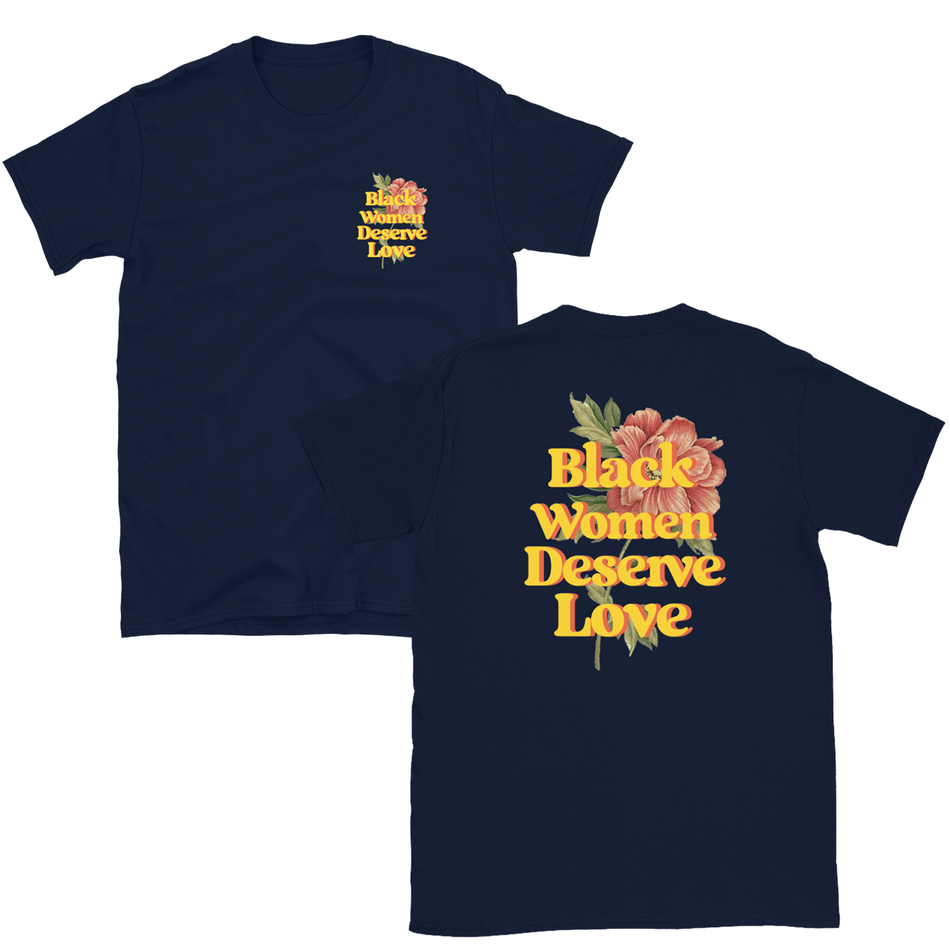 Black Women Deserve Love T-Shirt