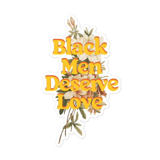 Black Men Deserve Love Sticker