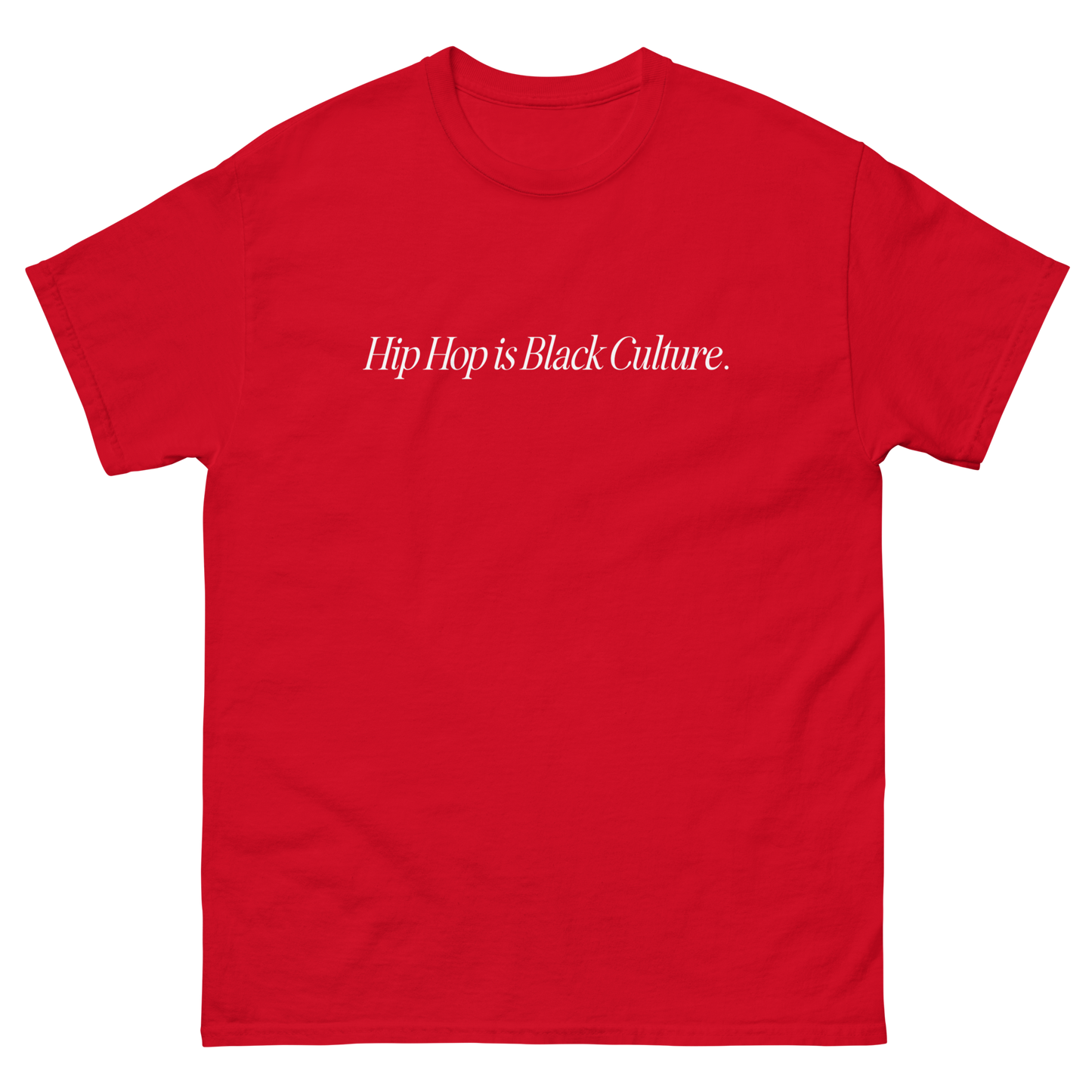 Hip-Hop is Black Culture T-Shirt